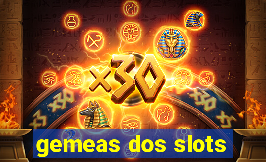 gemeas dos slots